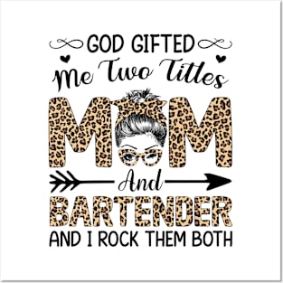 Leopard I Have Two Titles Mom Bartender Mothers Day Womens Posters and Art